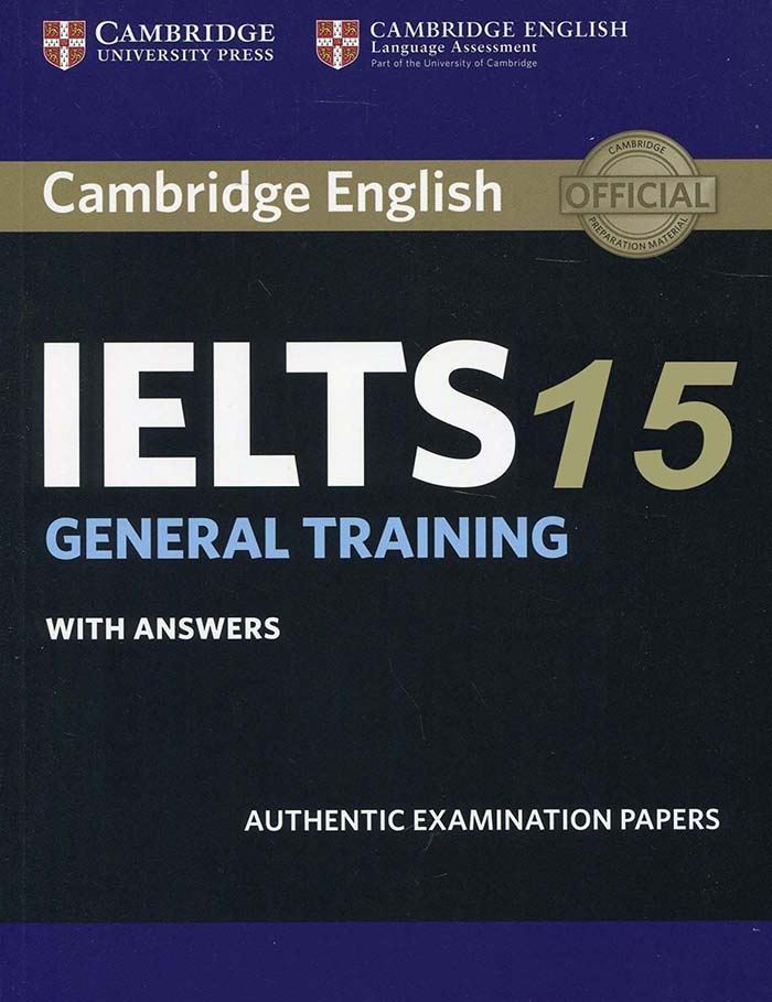 کتاب Cambridge IELTS 15 General Student’s Book with Answers