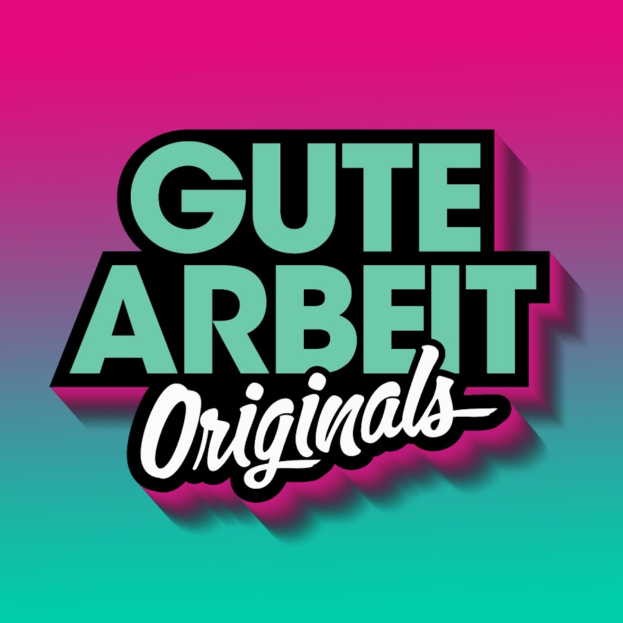 Gute Arbeit Originals