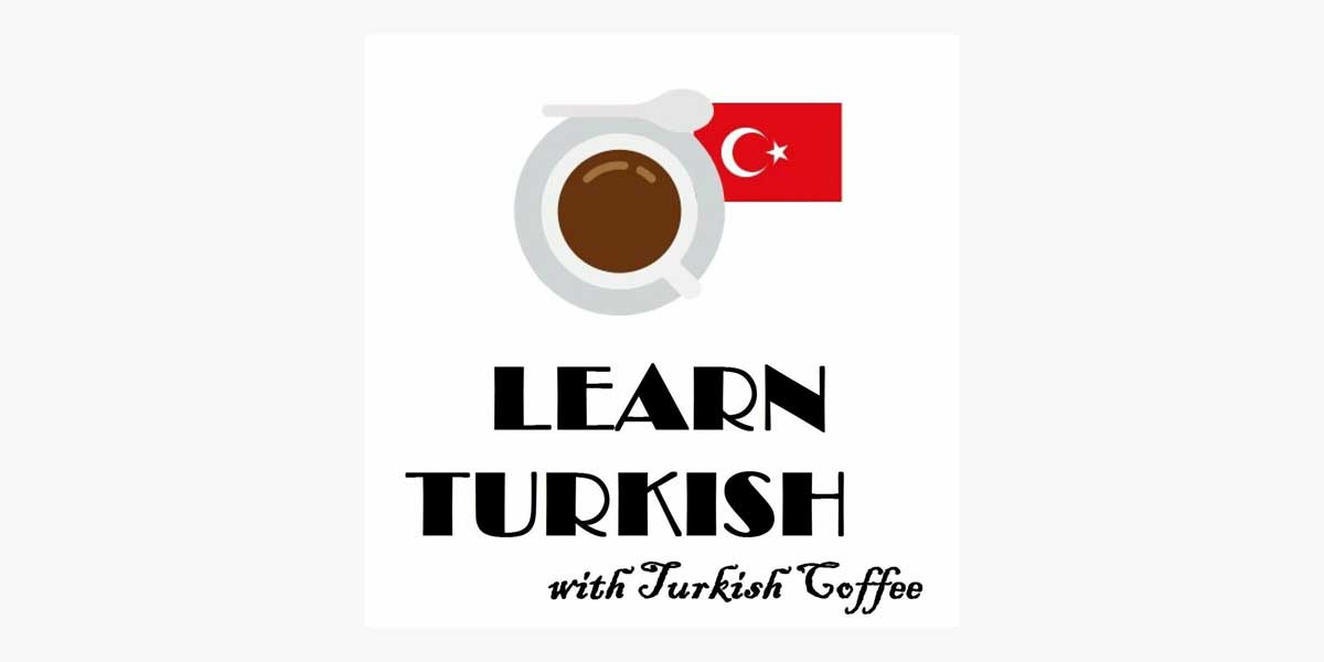 Learn Turkish with Turkish Coffee