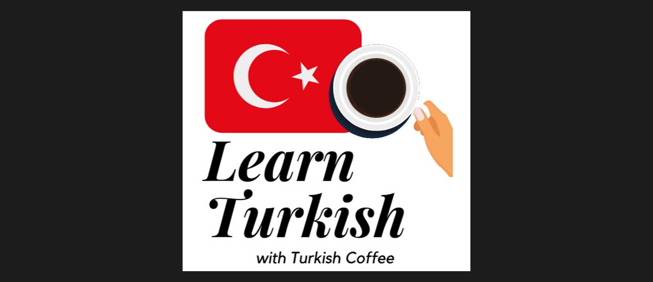 Learn Turkish with Turkish Coffee
