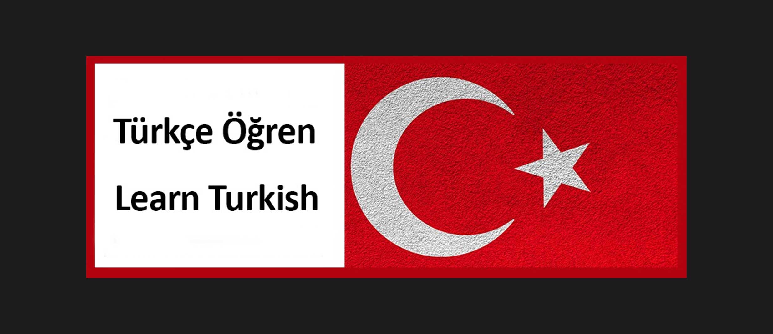 Learn Turkish – Türkçe Öğren