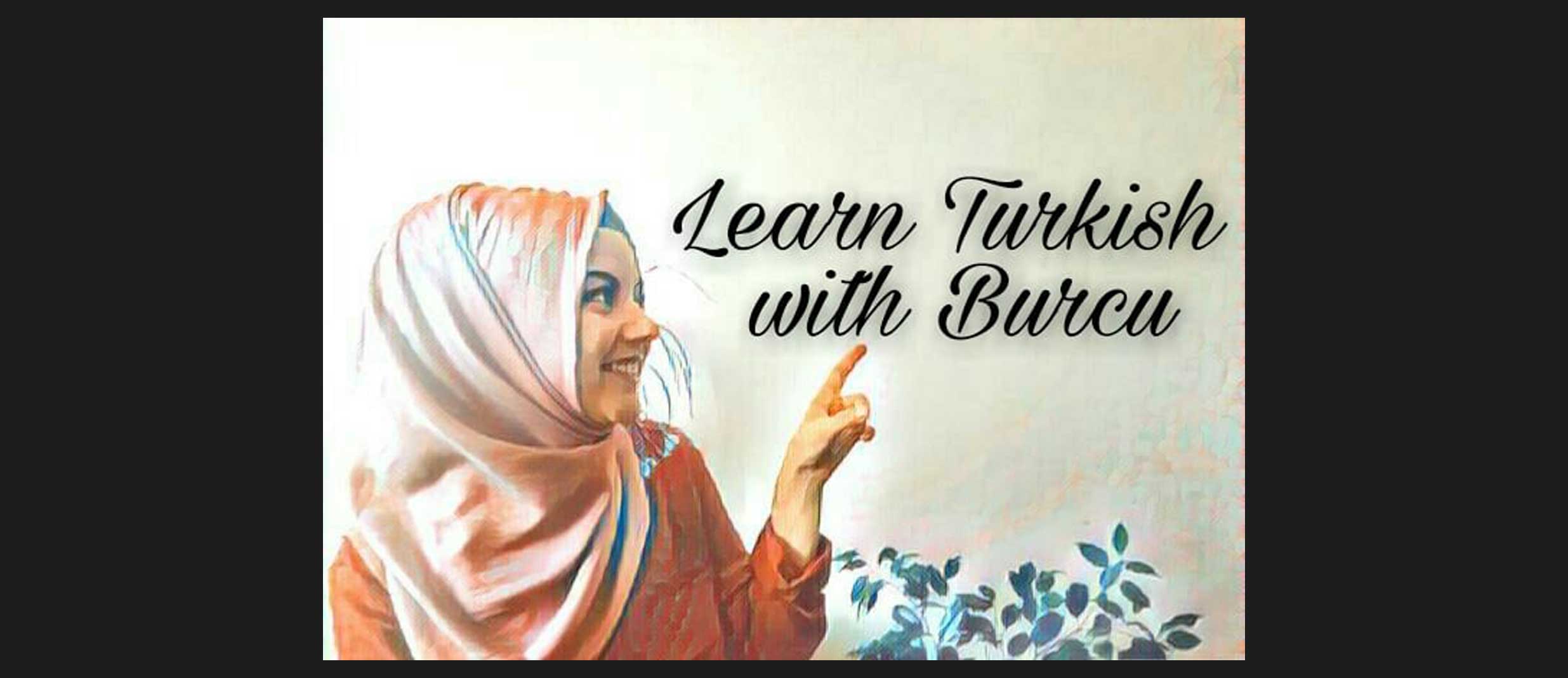 Learn Turkish With Burcu