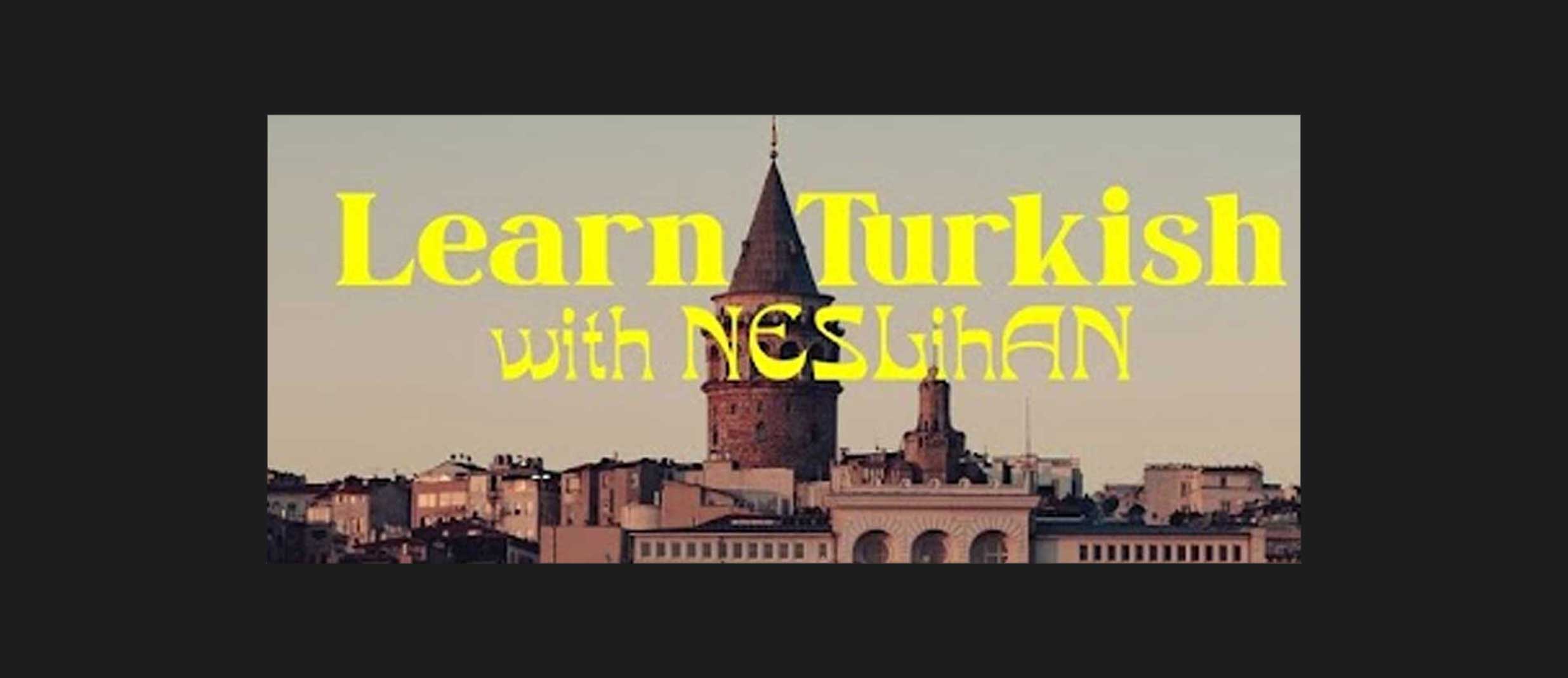 Learn Turkish With Neslihan